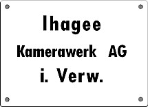 Sign 1: Ihagee sign from 1951 (from 1970 together with sign 2 and from 1985 with sign 3)