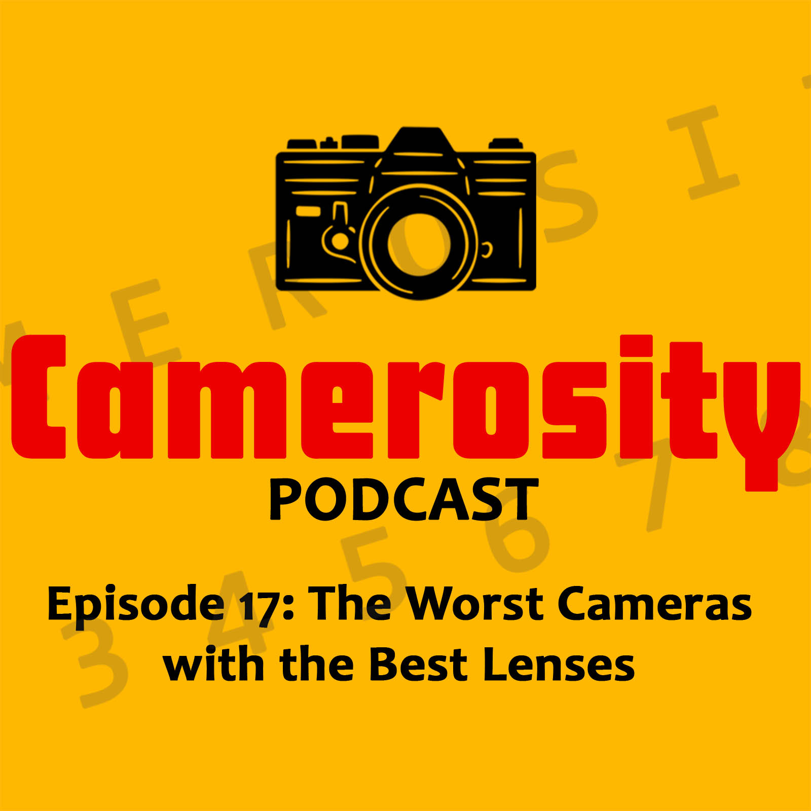 Episode 17: The Worst Cameras with the Best Lenses