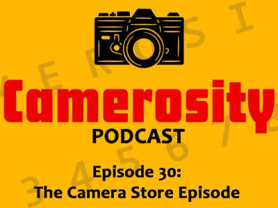 Episode 30: The Camera Store Episode