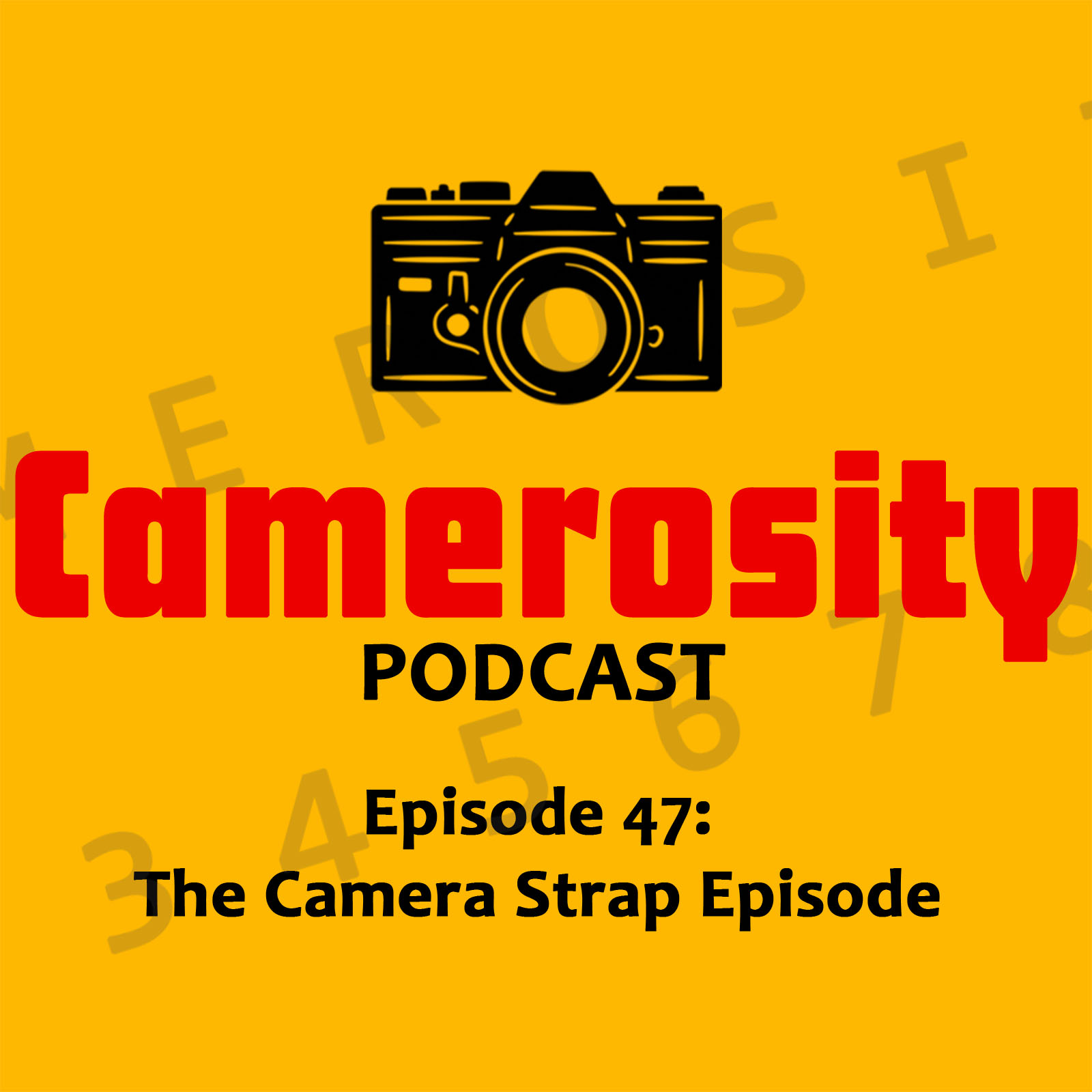 Episode 47: The Camera Strap Episode