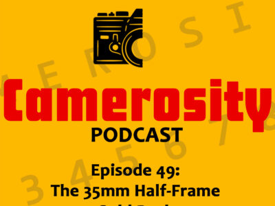 Episode 49: The 35mm Half-Frame Gold Rush