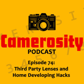 Episode 74: Third Party Lenses and Home Developing Hacks