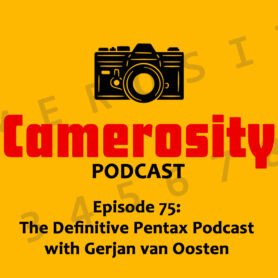 Episode 75: The Definitive Pentax Podcast with Gerjan van Oosten