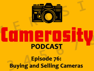 Episode 76: Buying and Selling Cameras