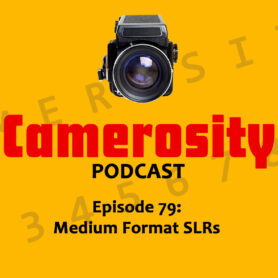 Episode 79: Medium Format SLRs