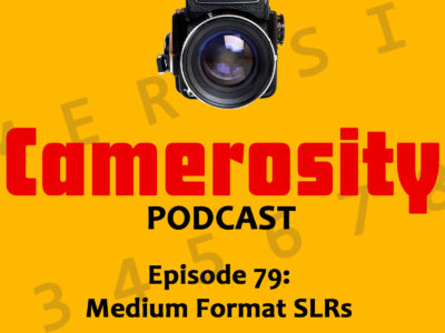 Episode 79: Medium Format SLRs