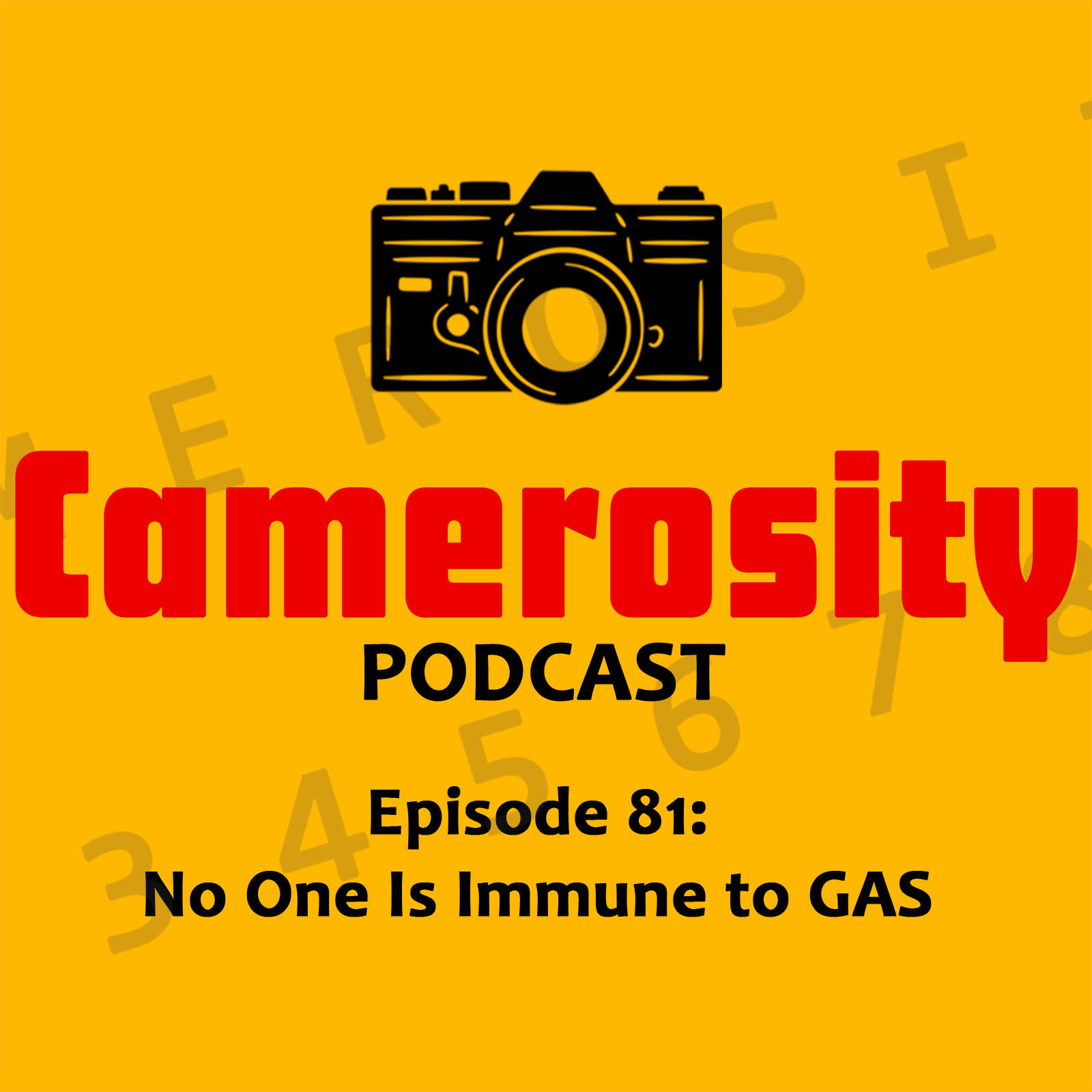 Episode 81: No One Is Immune to GAS