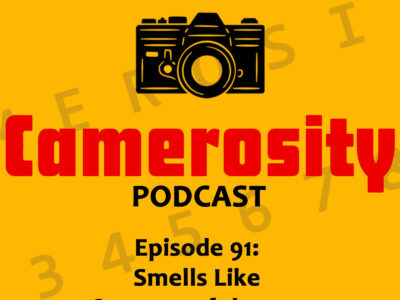 Episode 91: Smells Like Cameras of the 90s