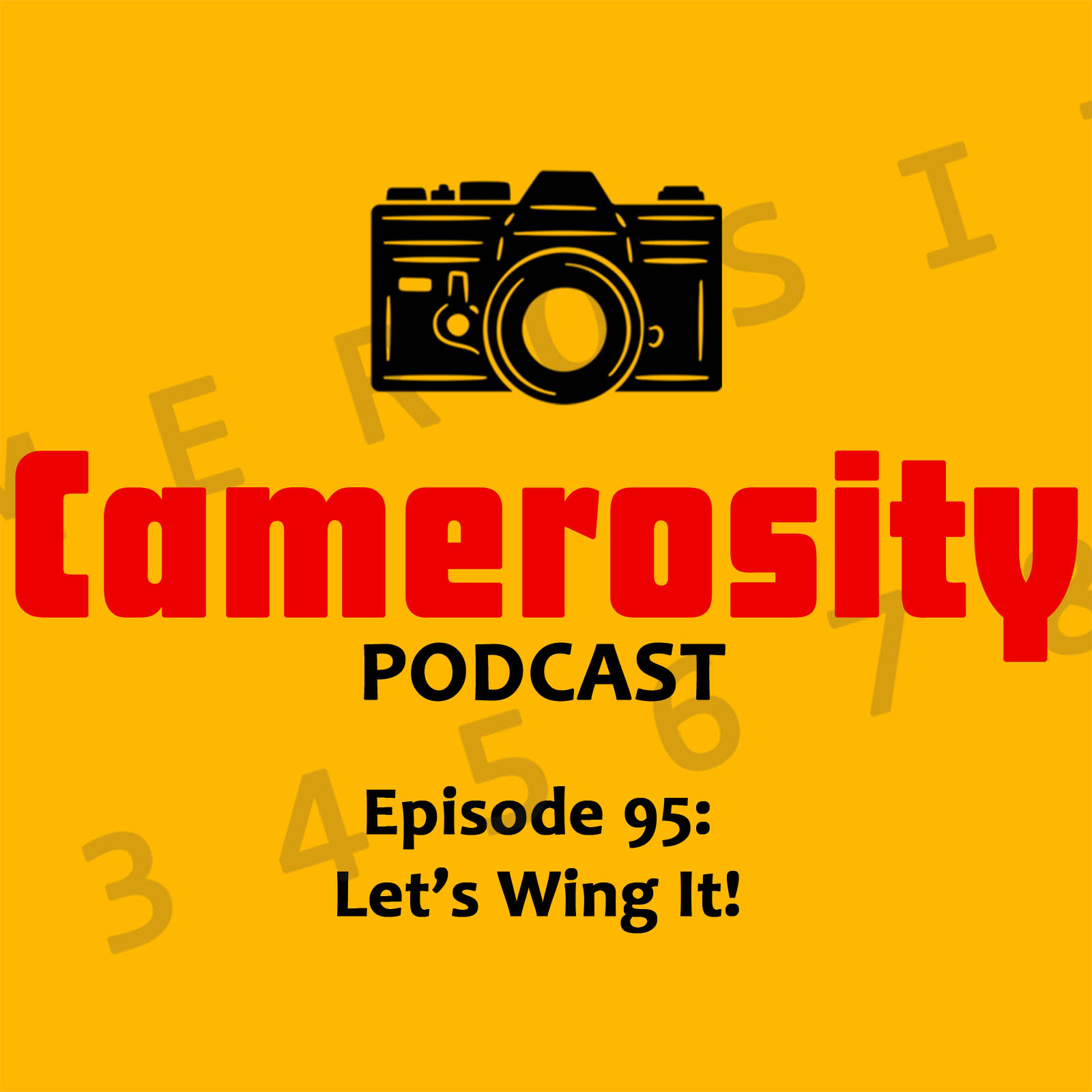 Episode 95: Let’s Wing It!