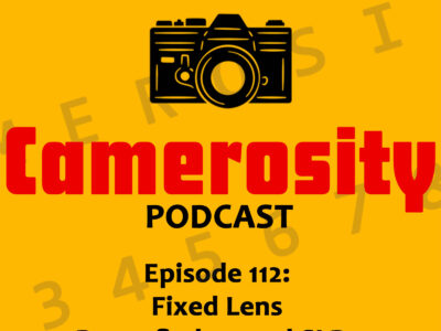 Episode 112: Fixed Lens Rangefinders and SLRs